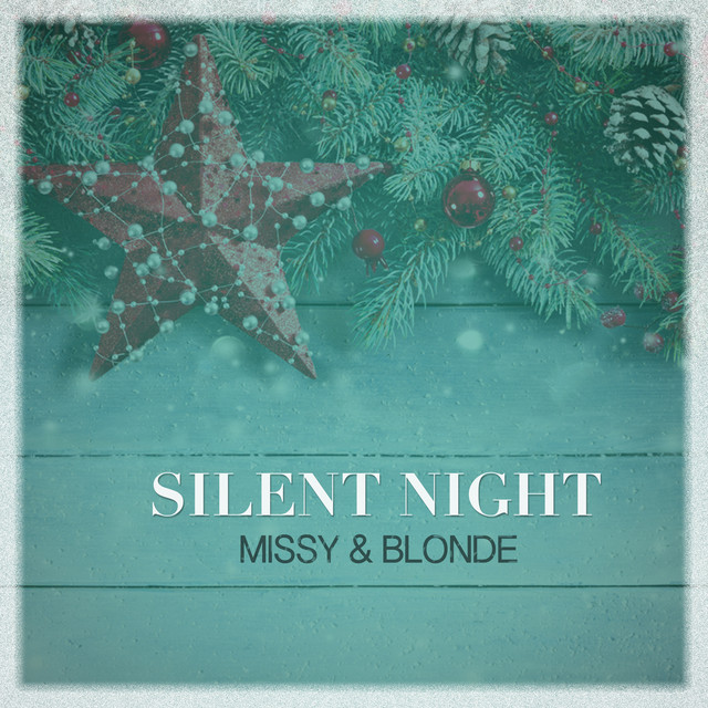 Missy And Blonde - Silent night