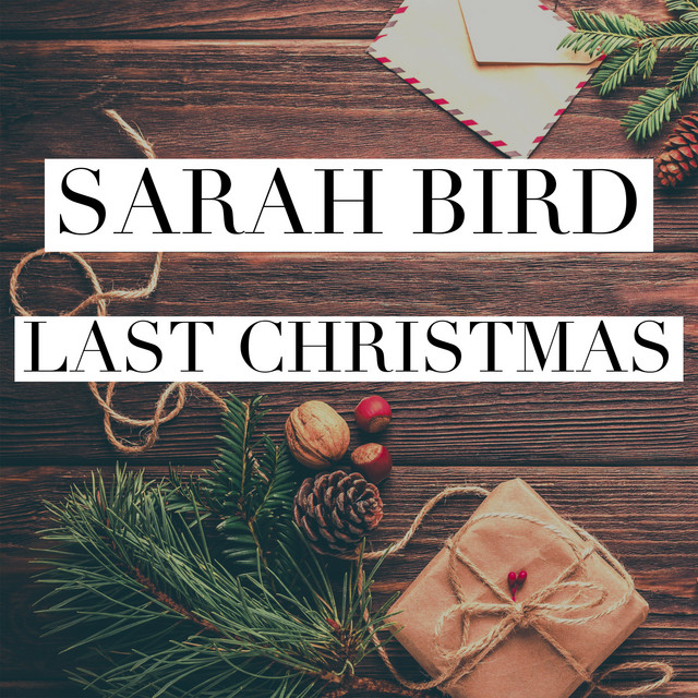 Sarah Bird - Last Christmas