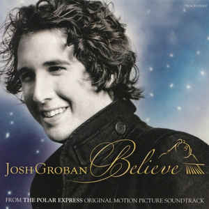Josh Groban - Believe