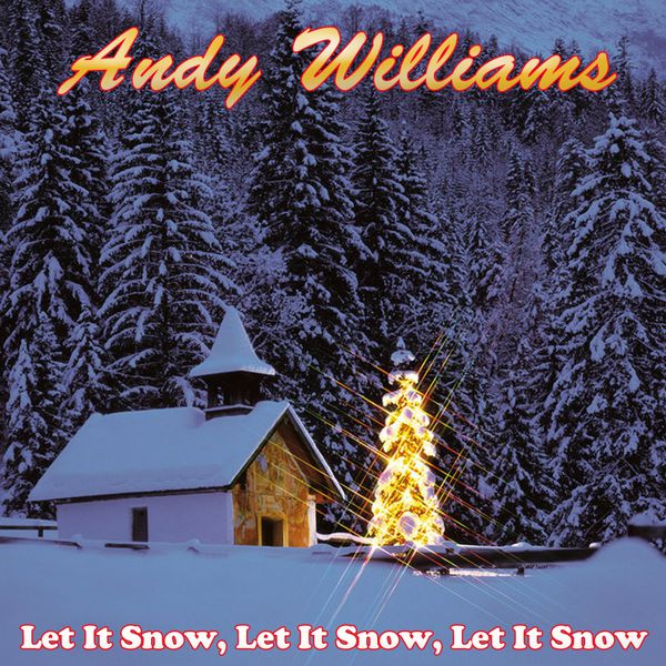 Andy Williams - Let it snow! Let it snow! Let it snow!