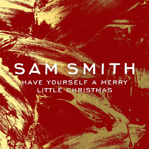 Sam Smith - Have yourself a merry little Christmas