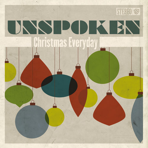 Unspoken - Christmas everyday