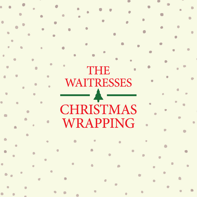 The Waitresses - Christmas wrapping