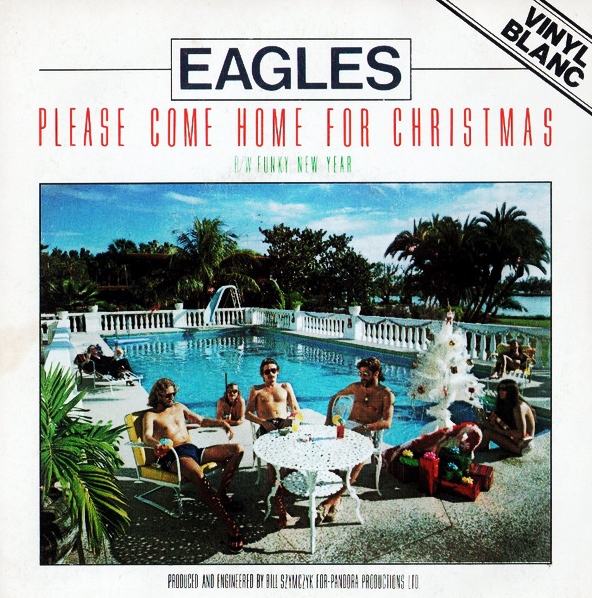 Eagles - Please Come Home For Christmas