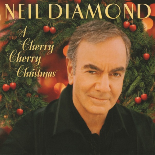 Neil Diamond - Cherry cherry Christmas
