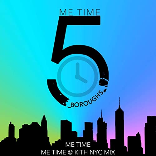 5 Boroughs - Me Time ~ Kith NYC Mix