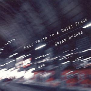 Brian Hughes - Fast Train