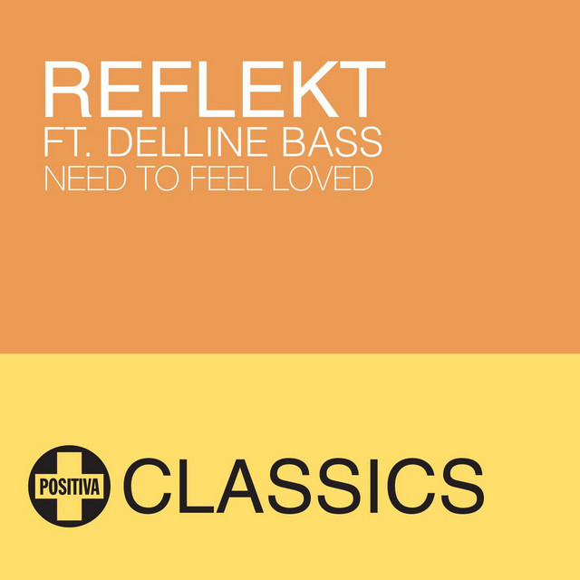Reflekt - Need to feel loved ~ Horizontal Mix