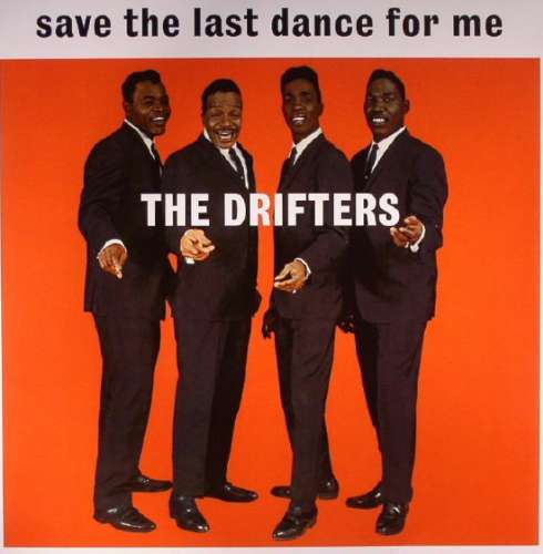 The Drifters - Save the last dance for me
