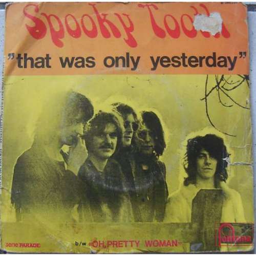Spooky Tooth - That Was Only Yesterday