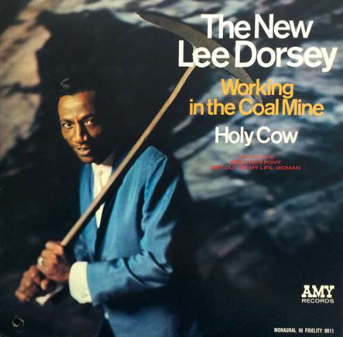 Lee Dorsey - Working in a coalmine