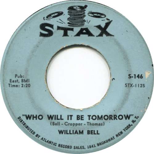 William Bell - Who will it be tomorrow