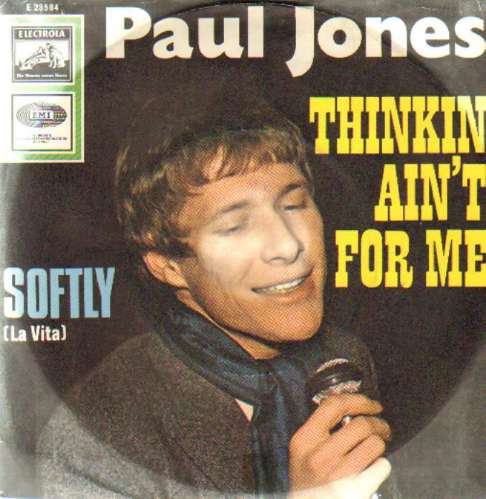 Paul Jones - Thinkin' Ain't for Me