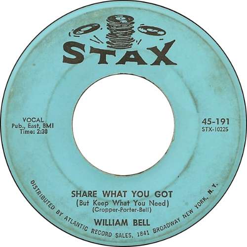William Bell - Share what you got ~ but keep what you need