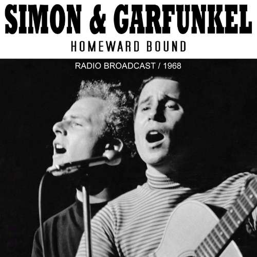 Simon & Garfunkel - Homeward bound