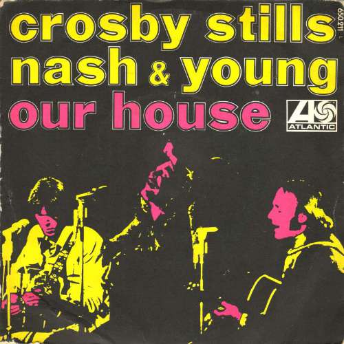 Crosby, Stills And Nash - Our house