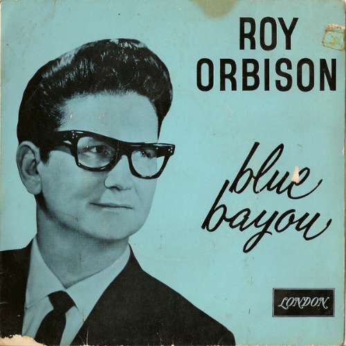 Roy Orbison - Blue bayou