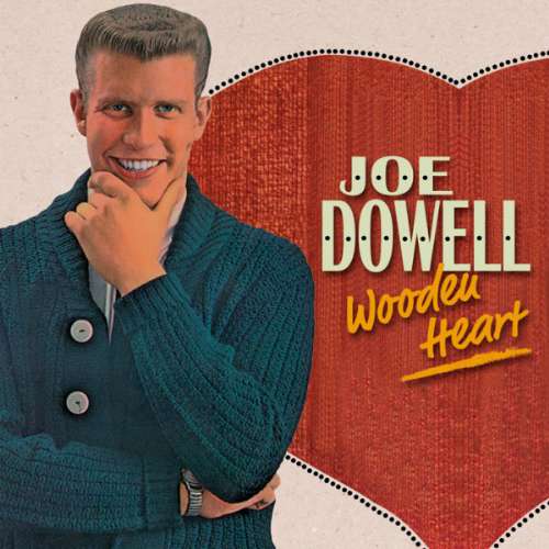 Joe Dowell - Wooden heart