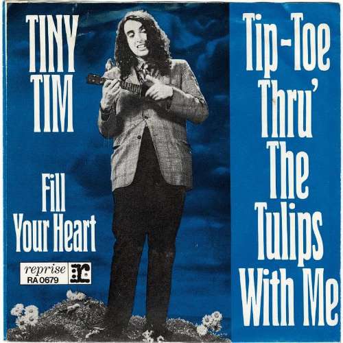 Tiny Tim - Tiptoe through the tulips with me