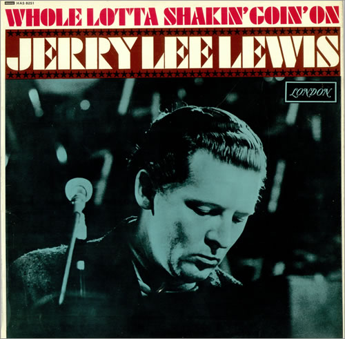 Jerry Lee Lewis - Whole lotta shakin' going on