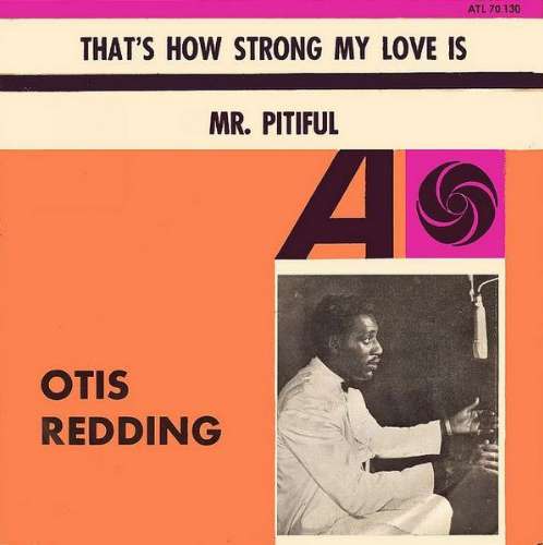Otis Redding - That's how strong my love is