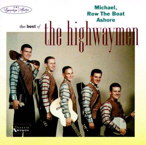 Highwaymen - Michael ~ row the boat ashore