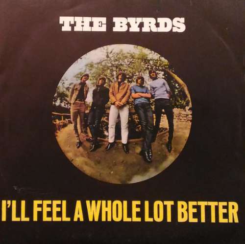 The Byrds - I'll Feel a Whole Lot Better