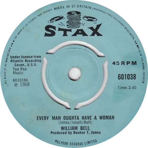 William Bell - Every man oughta have a woman