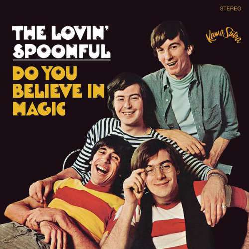 Lovin' Spoonful - Do you believe in magic