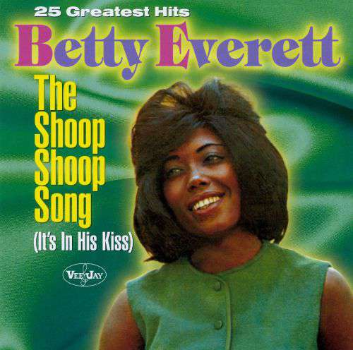 Betty Everett - It's in his kiss ~ the shoop shoop song