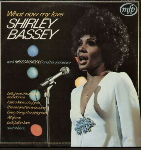 Shirley Bassey - What now my love
