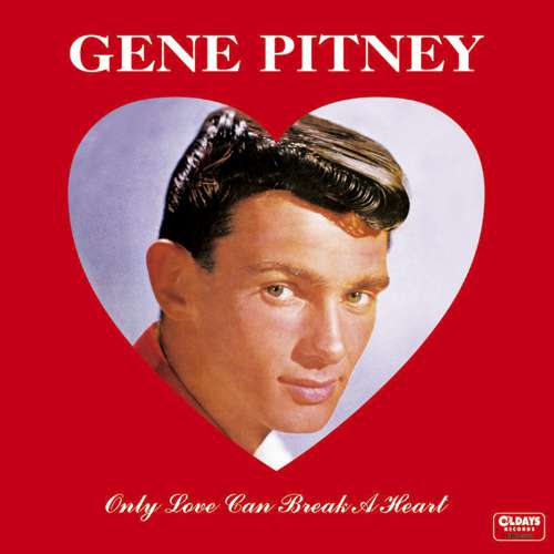 Gene Pitney - Only love can break a heart
