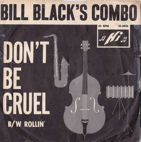 Bill Black's Combo - Don't be cruel