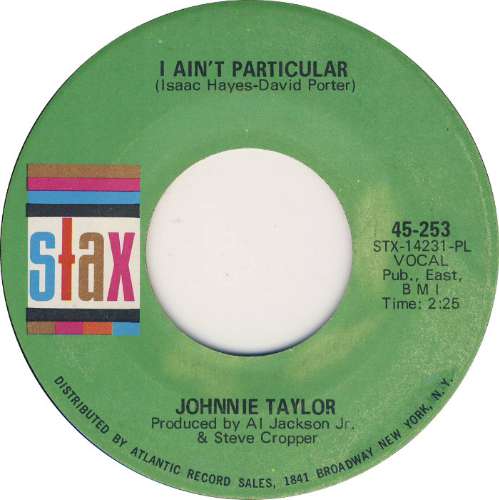 Johnnie Taylor - I ain't particular