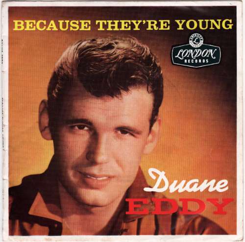 Duane Eddy - Because they're young