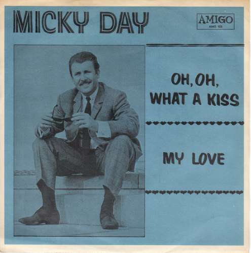 Micky Day - Oh oh what a kiss