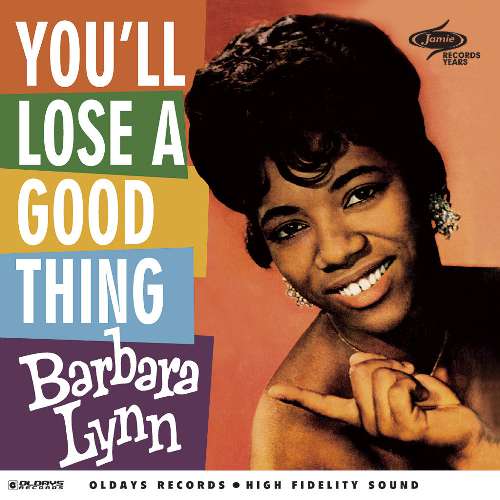 Barbara Lynn - You'll lose a good thing