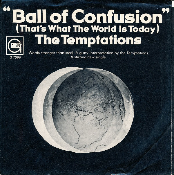The Temptations - Ball Of Confusion ~ That's What The World Is Today