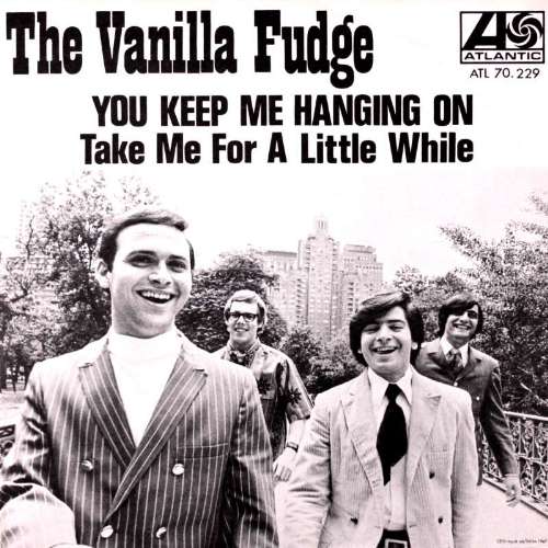 Vanilla Fudge - You keep me hanging on