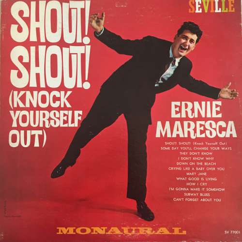 Ernie Maresca - Shout! shout! ~ knock yourself out