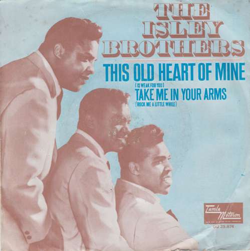 The Isley Brothers - This old heart of mine ~ is weak for you