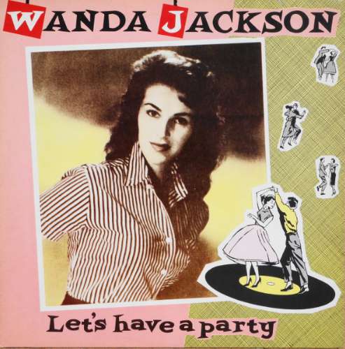 Wanda Jackson - Let's have a party