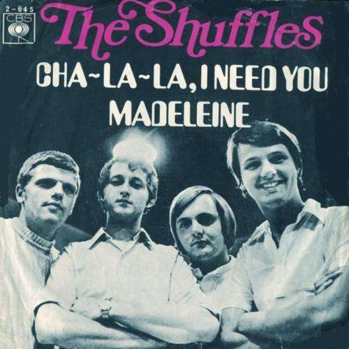 The Shuffles - Cha-la-la, i need you