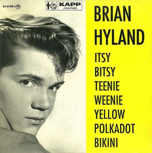Brian Hyland - Itsy bitsy teenie weenie yellow polka dot bikini