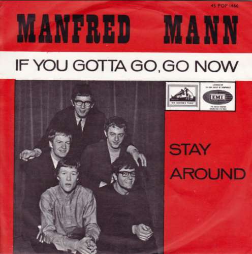 Manfred Mann - If you gotta go, go now