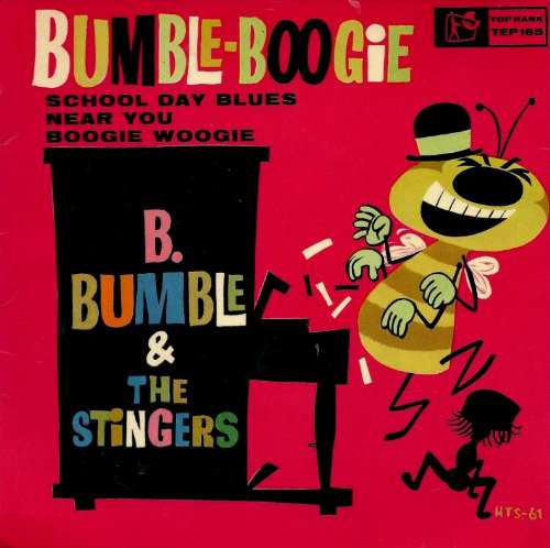 B. Bumble & The Stingers - Bumble boogie