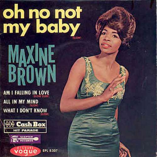 Maxine Brown - Oh no not my baby