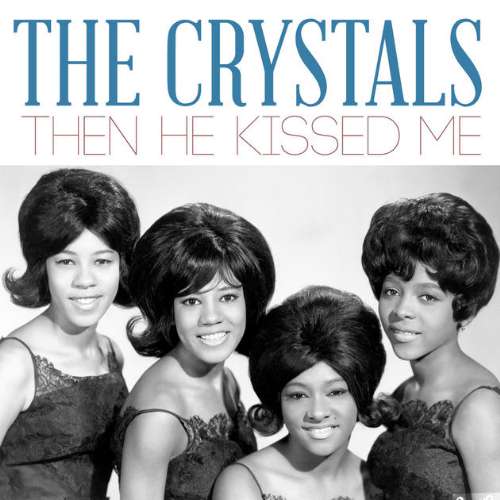 The Crystals - Then he kissed me