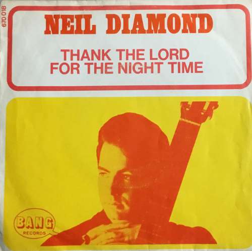 Neil Diamond - Thank The Lord For The Night Time