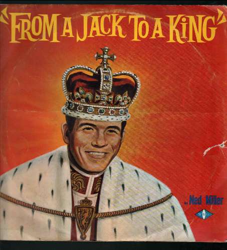 Ned Miller - From a jack to a king